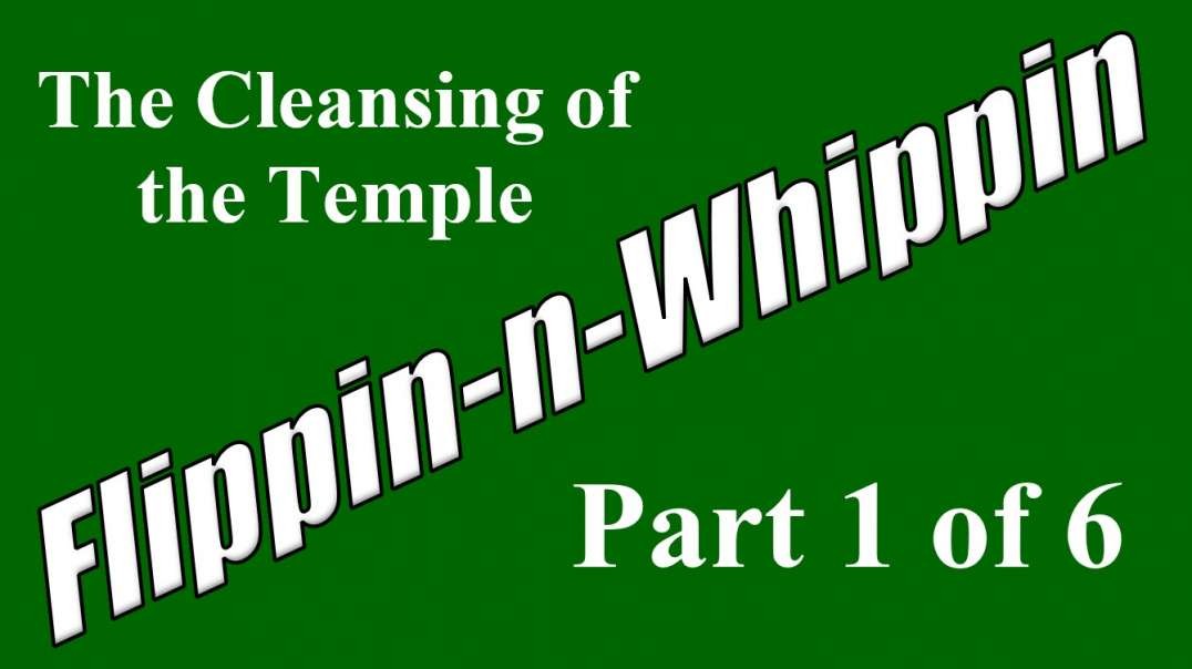 FLIPPIN-N-WHPPIN Part 1