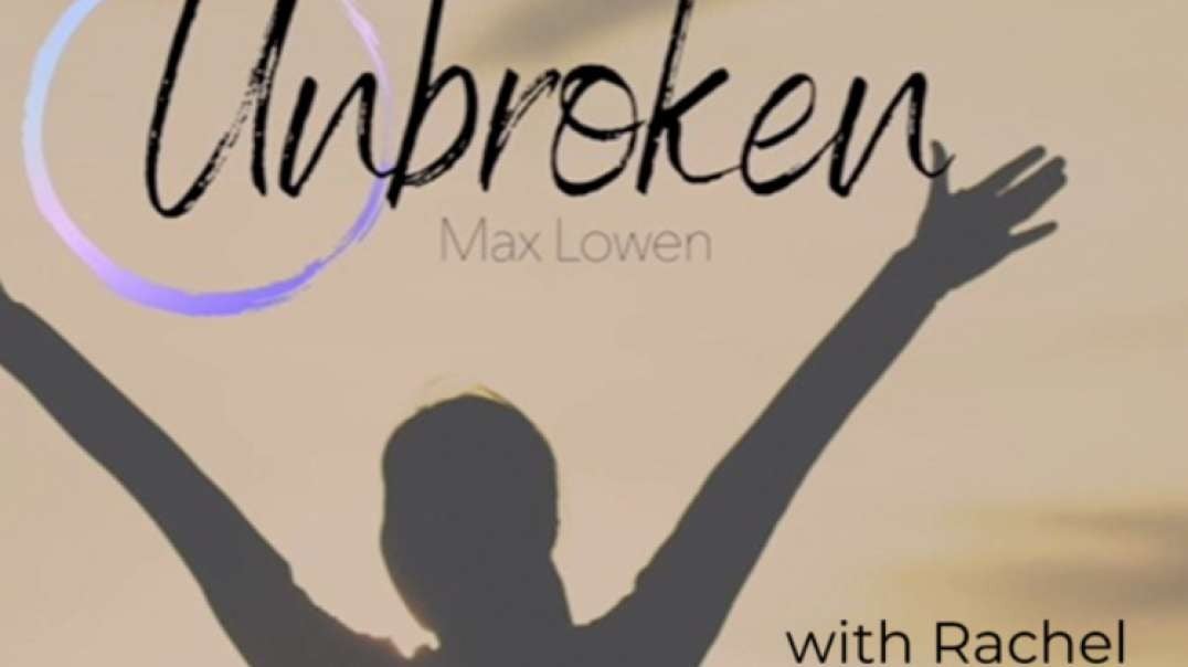 UnBroken with Max and Doug and Rachel