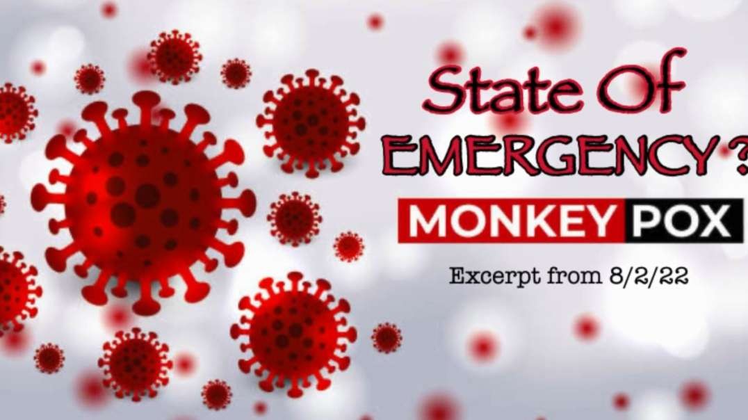 TLAV State of Emergency for Monkeypox.mp4