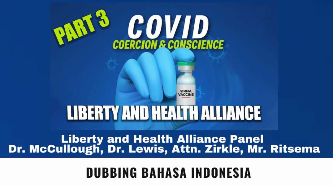Part 3: Liberty & Health Alliance Panel (Dubbing Indonesia)