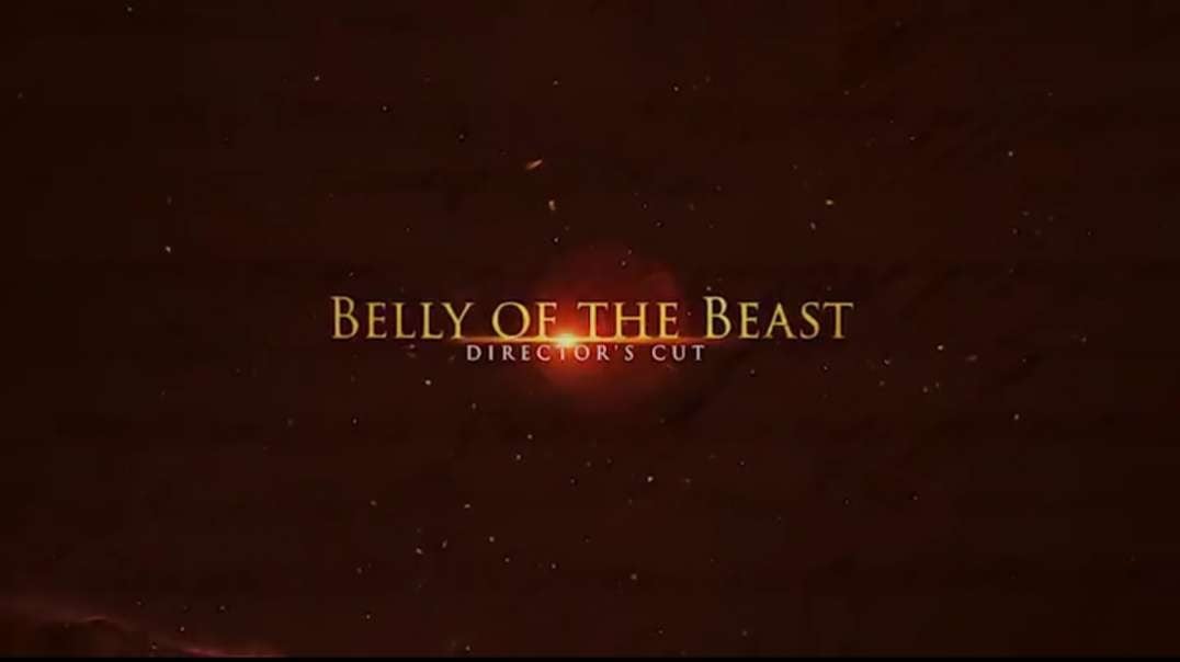 THE BELLY OF THE BEAST - REVEALED - DIRECTORS CUT