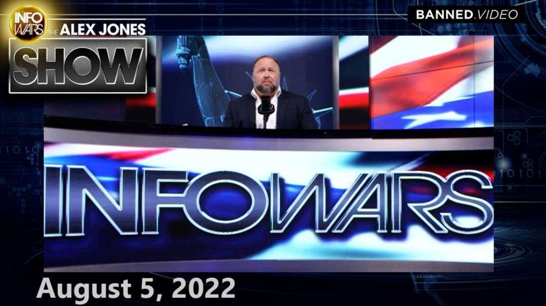 The Whole World Is Waking Up and LAUGHING at Globalist Stooges! What Will They do Next? – FULL SHOW 8/5/22