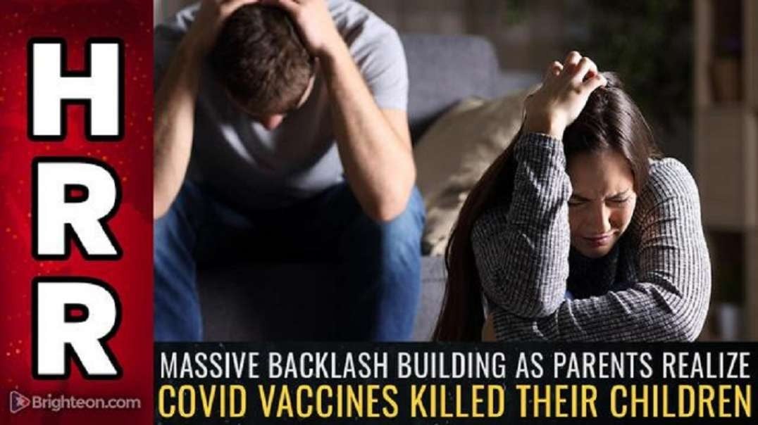 Massive BACKLASH building as parents realize covid vaccines KILLED THEIR CHILDREN