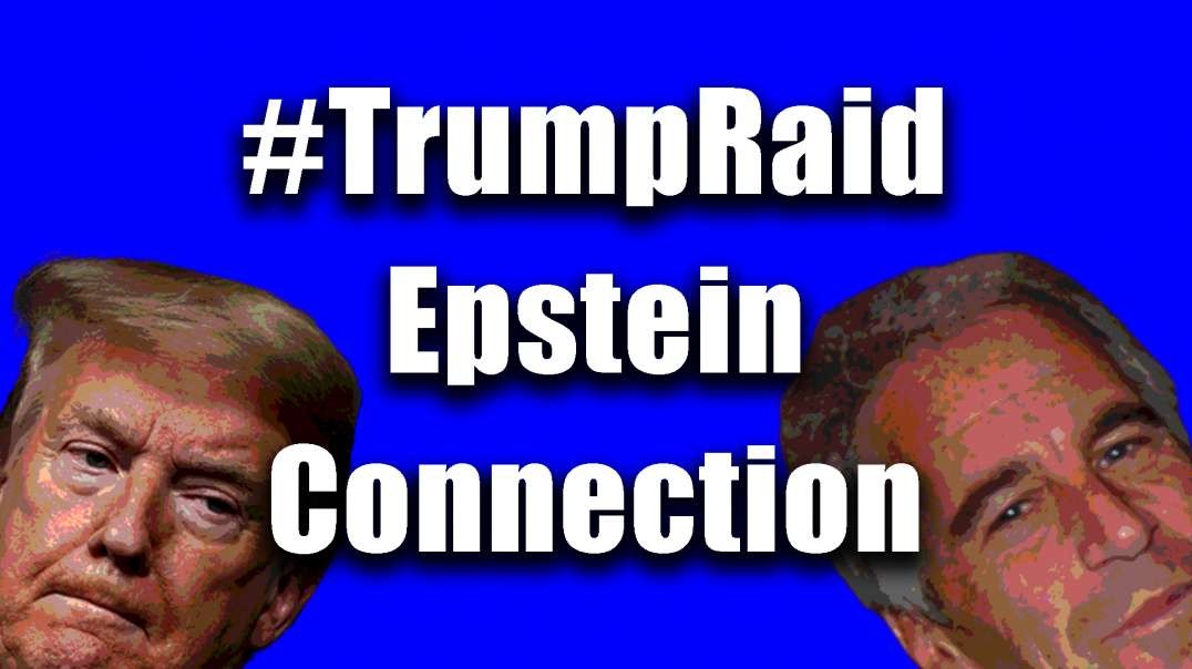 Epstein Connection to #TrumpRaid