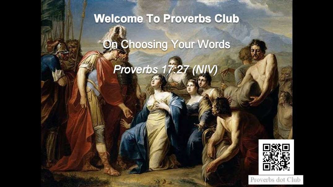 On Choosing Your Words - Proverbs 17:27