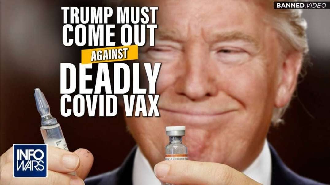 Alex Jones Responds to Critics of His Demands That Trump Come Out Against Deadly Covid Vax