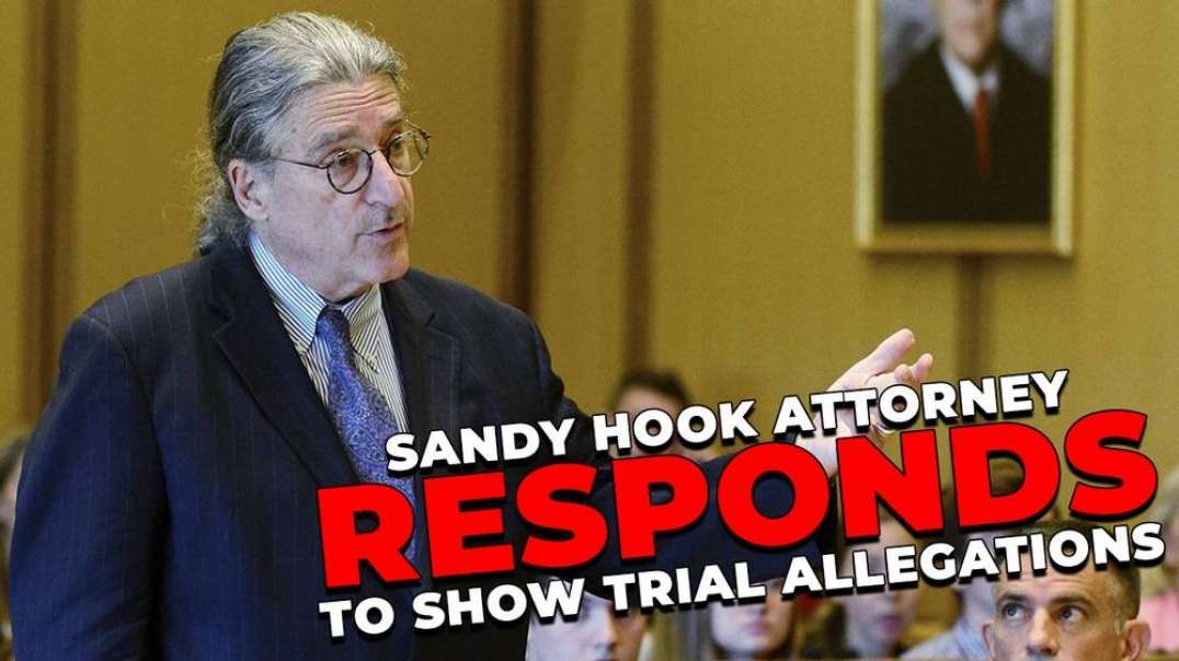 Sandy Hook Attorney Responds To Show Trial Allegations