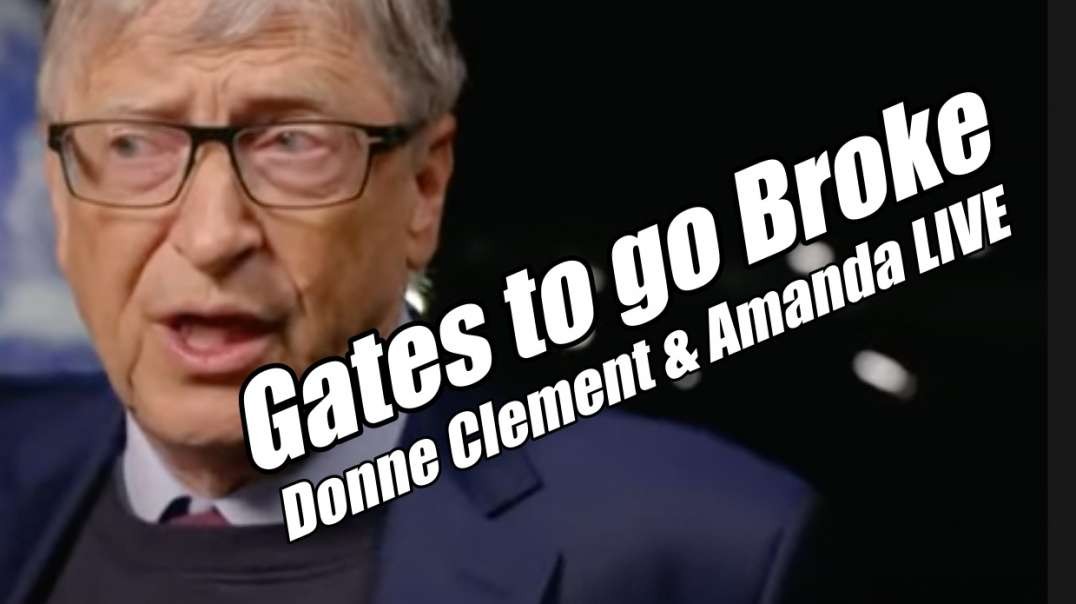 Gates to go Broke. Zuck to Retire. Donne Clement & Amanda LIVE. B2T Show.mp4