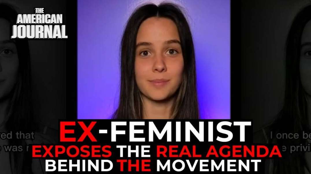 Ex-Feminist Exposes The Real Agenda Behind Movement