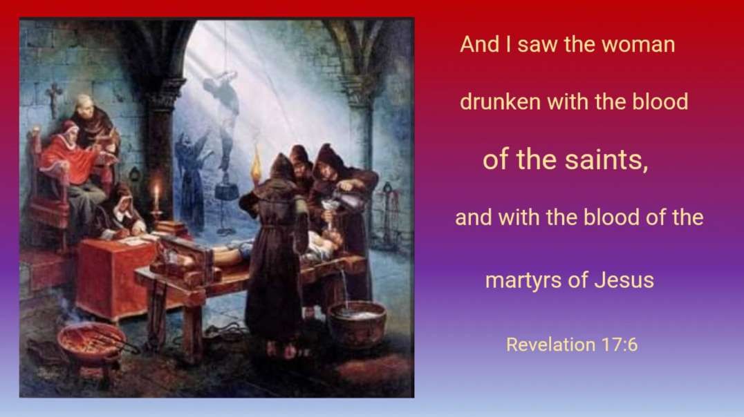 The Harlot of Babylon, Drunk on the Blood of the Saints