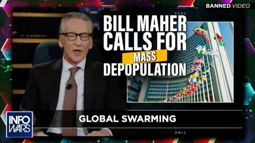 Death Cult Out of the Closet- Bill Maher Calls for Mass Human Depopulation