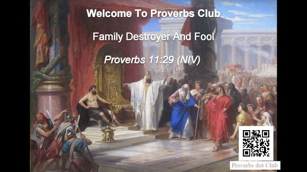Family Destroyer And Fool - Proverbs 11:29