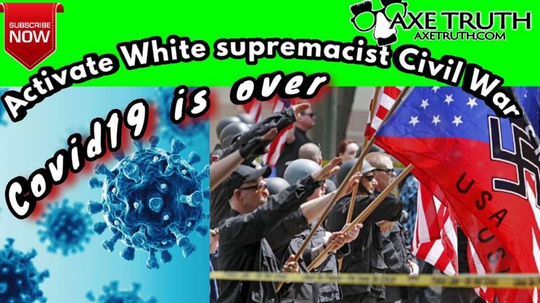 8/15/22 Manic Monday – Covid19 is Over, Activate White Supremacist Civil War!