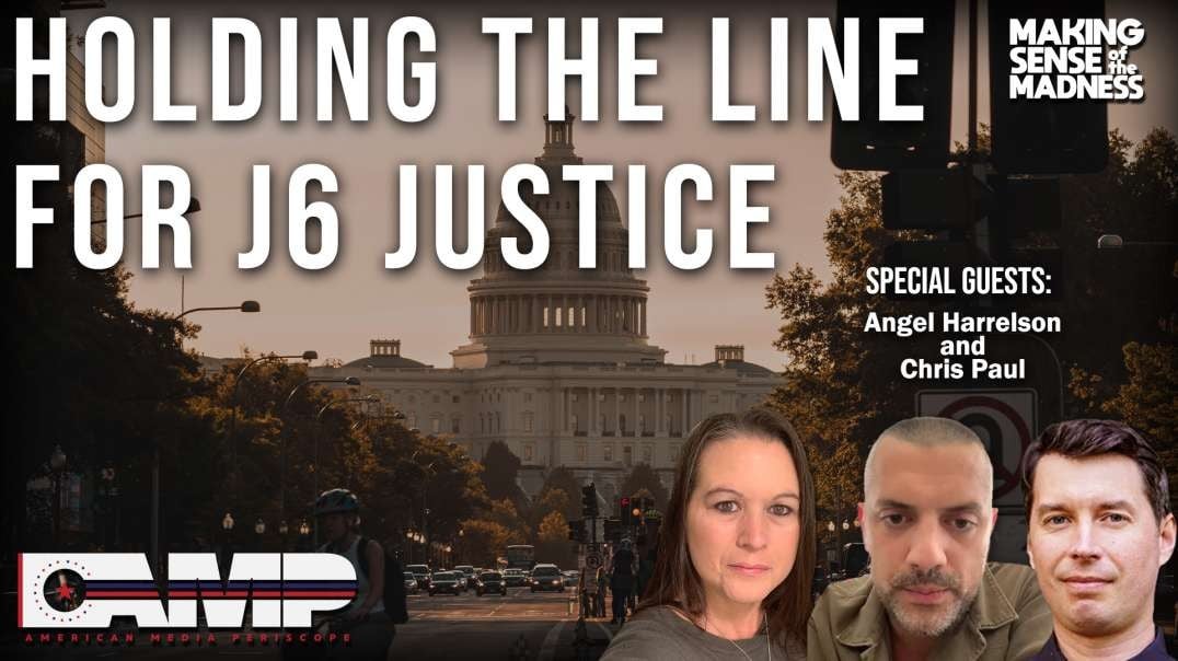 Holding The Line For J6 Justice with Angel Harrelson and Chris Paul