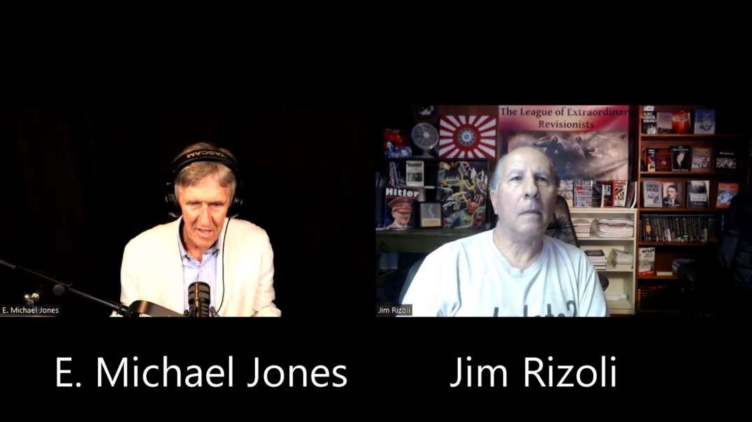 Jim Rizoli Interviews E. MICHAEL JONES, Aug 17, 2022