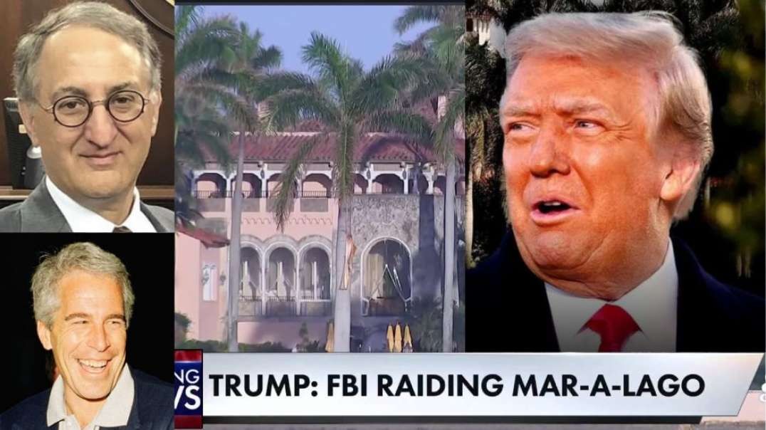 FBI Raid on Trumps' Mar-A-Lago Ordered By Jeffrey Epstein Lawyer!