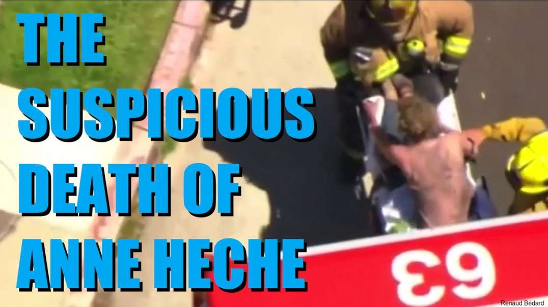 THE SUSPICIOUS DEATH OF ANNE HECHE