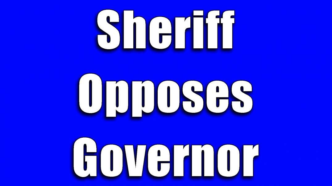 Sheriff Opposing Governor's Felony Trap for Gun Owners