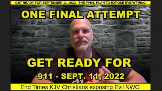 GET READY FOR SEPTEMBER 11, 2022 - THE FINAL PLAN TO EXPOSE EVERYTHING