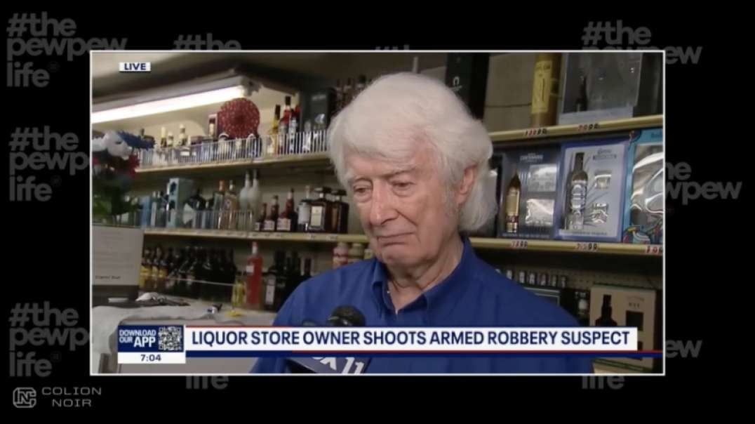 [Colion Noir Mirror] Interview With Store Owner Who Shot Robbers Exposes The Failure Of Gun Control