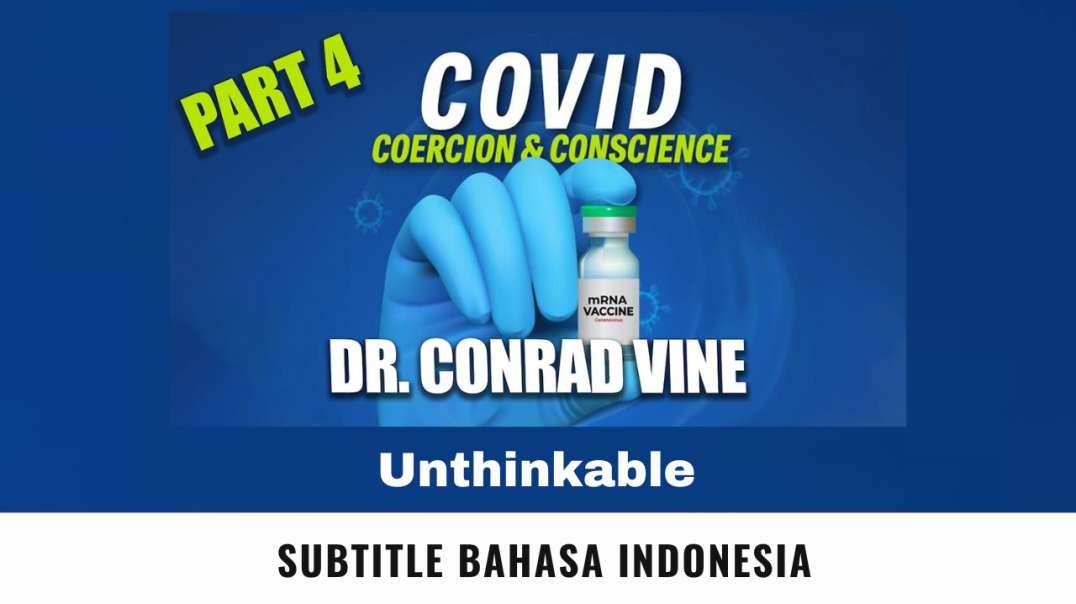 Part 4: Unthinkable | Dr. Conrad Vine (Subtitle Indonesia)
