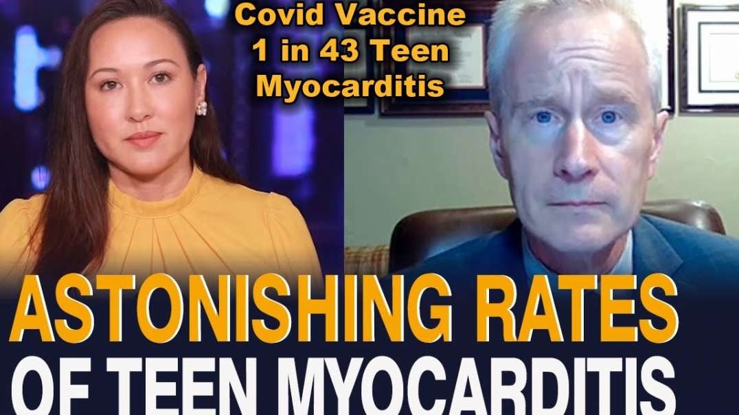 ALARMING 1 in 43 Rates Of Teen Myocarditis - Dr. Peter McCullough