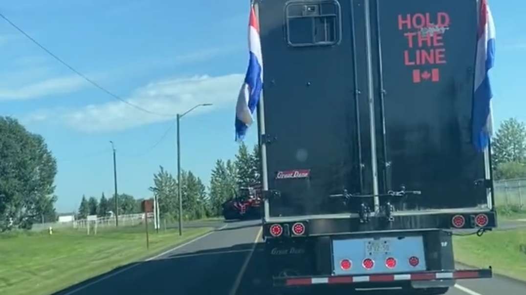 "Hold The Line"  Canadian Farmers and Truckers are convoying in support of the Dutch Farmers.