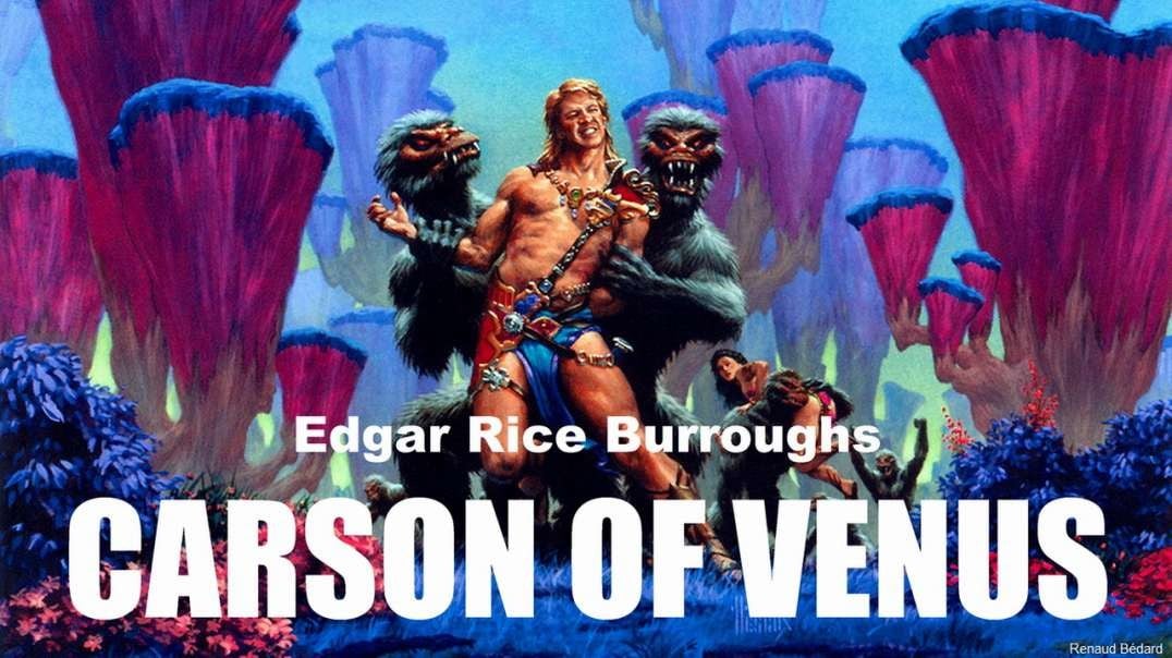 EDGAR RICE BURROUGHS - VENUS 3 - CARSON OF VENUS 1939 (AUDIO BOOK)