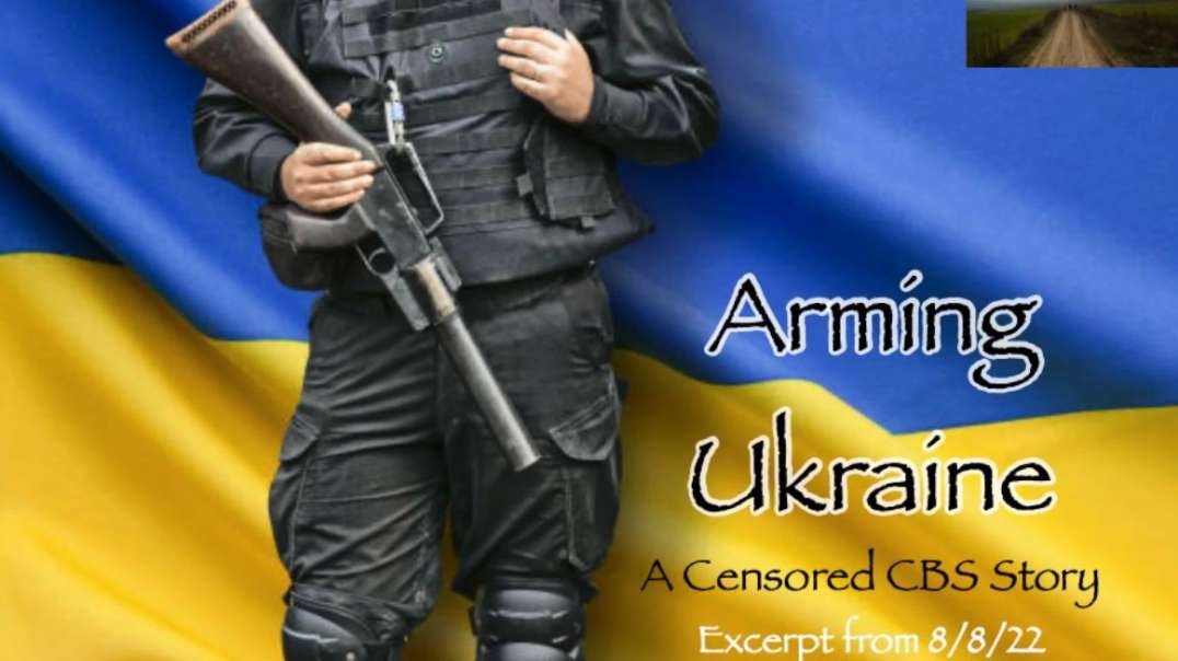 TLAV Arming Ukraine A Censored CBS Story.mp4