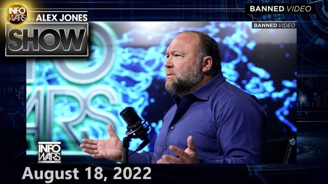 THURSDAY FULL SHOW 8/17/22 – Top Scientists Warn Toxic Proteins Found in Bugs 1000X MORE TOXIC Than Processed Gluten, Trigger Autoimmune Disease