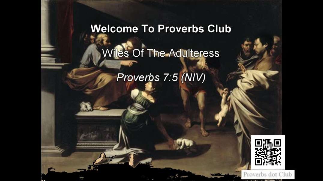 Wiles Of The Adulteress - Proverbs 7:5