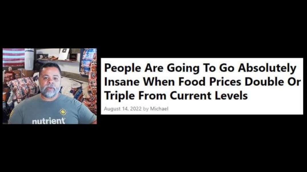 livedownloading.com-IT'S HAPPENING NOW! - PEOPLE ARE GOING TO GO ABSOLUTELY INSANE WHEN FOOD PRICES TRIPLE.mp4