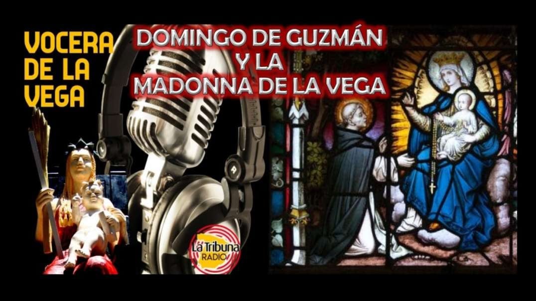 DOMINGO DE GUZMÁN Y LA MADONNA DE LA VEGA.