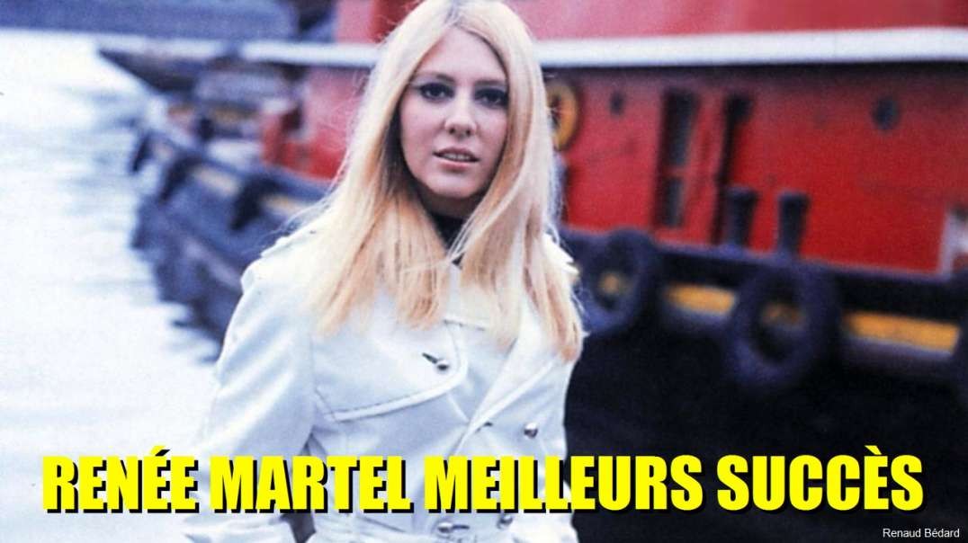 RENÉE MARTEL MEILLEURS SUCCÈS
