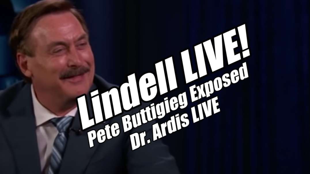 Mike Lindell LIVE! Pete Buttigieg Downfall. Dr. Ardis LIVE. B2T Show Aug 9, 2022.mp4