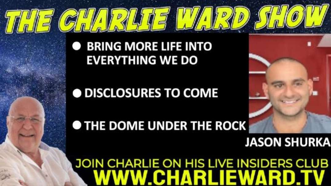 THE DOME UNDER THE ROCK, DISCLOSURES TO COME WTIH JASON SHURKA & CHARLIE WARD
