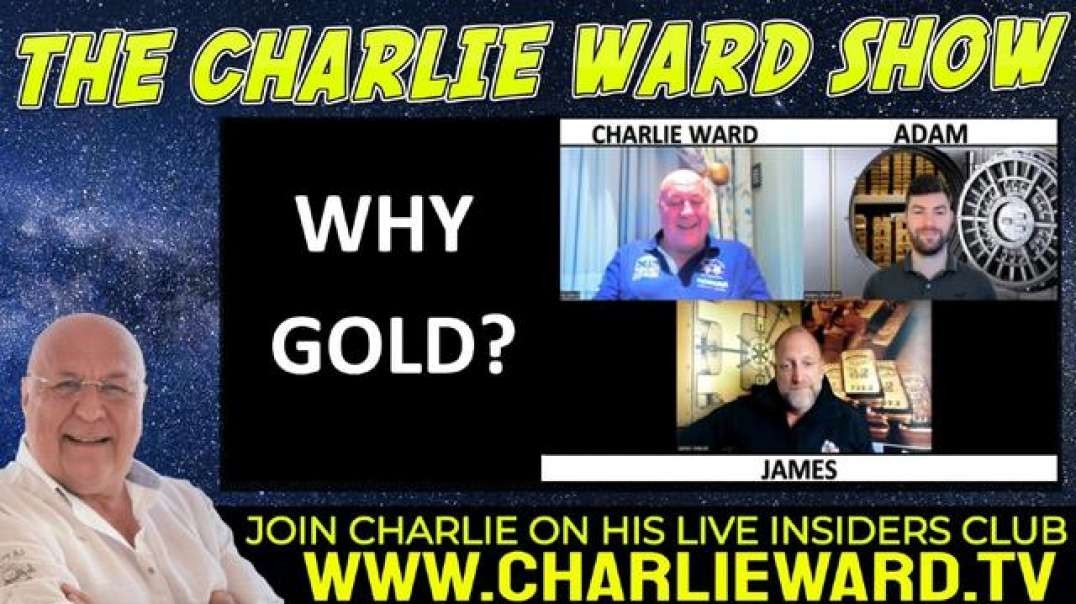 WHY GOLD? WITH ADAM, JAMES & CHARLIE WARD