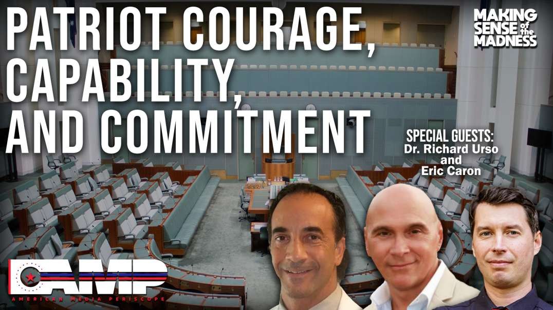 Patriot Courage, Capability, and Commitment with Dr. Richard Urso and Eric Caron