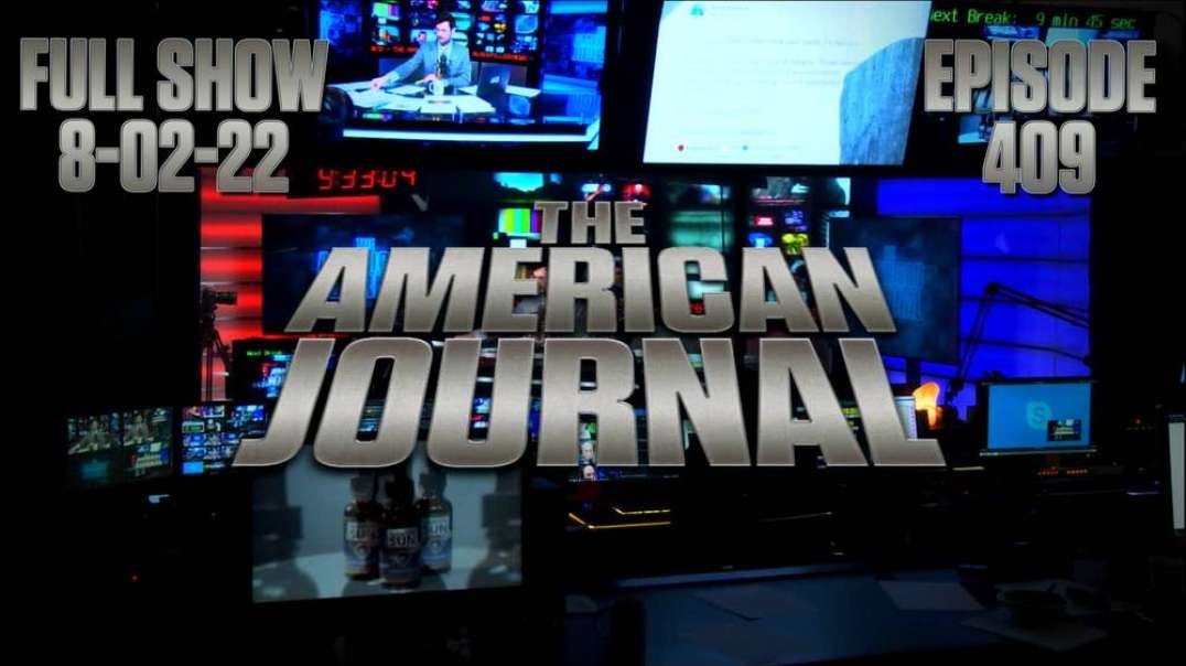 The American Journal- The Globalists Want You To Give Out So You Can Give In To The Great Reset - FULL SHOW 08-02-22