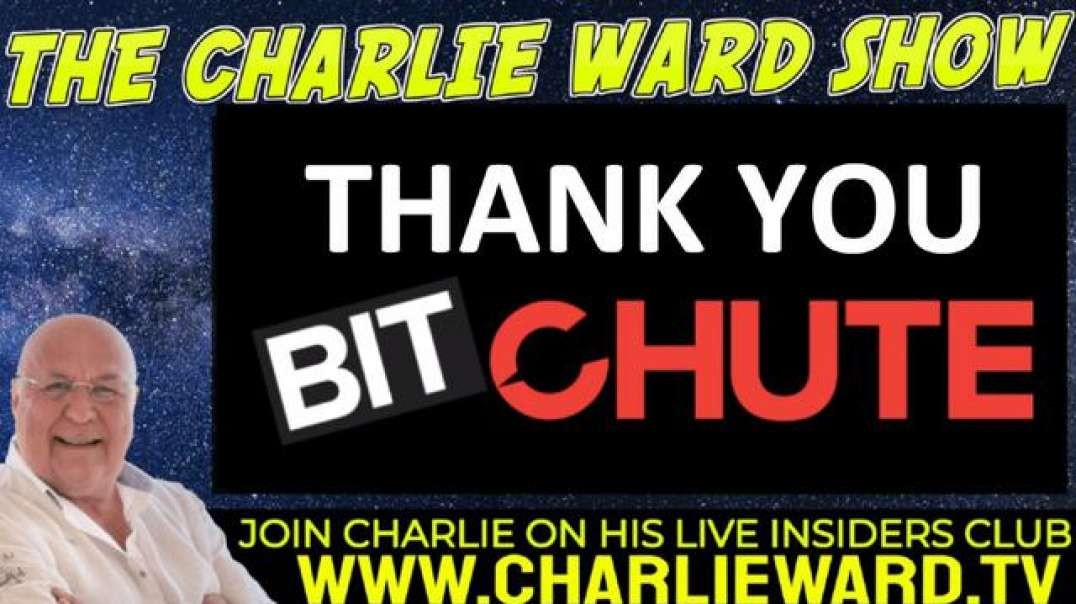 THANK YOU BITCHUTE FROM CHARLIE WARD