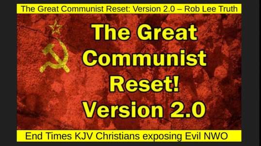 The Great Communist Reset: Version 2.0 - Rob Lee Truth