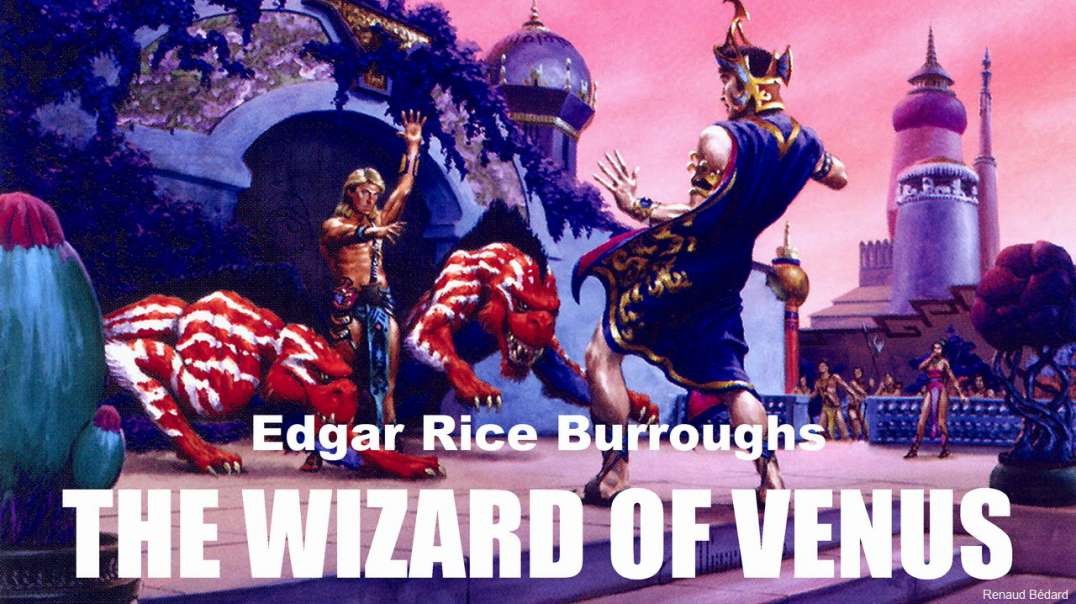 EDGAR RICE BURROUGHS - VENUS 5 - THE WIZARD OF VENUS (AUDIO BOOK)