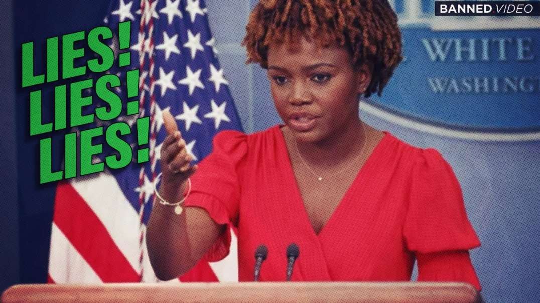 Karine Jean-Pierre Lies To The American People Again In The Most Offensive Press Conference From Her Yet