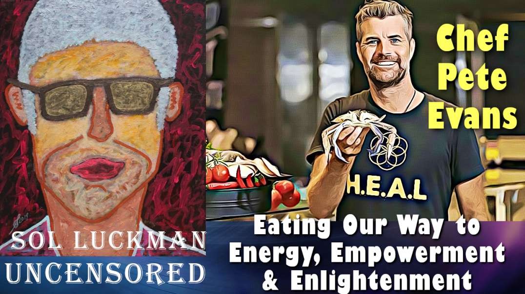 Eating Our Way to Energy, Empowerment & Enlightenment w/ the One & Only Chef Pete Evans
