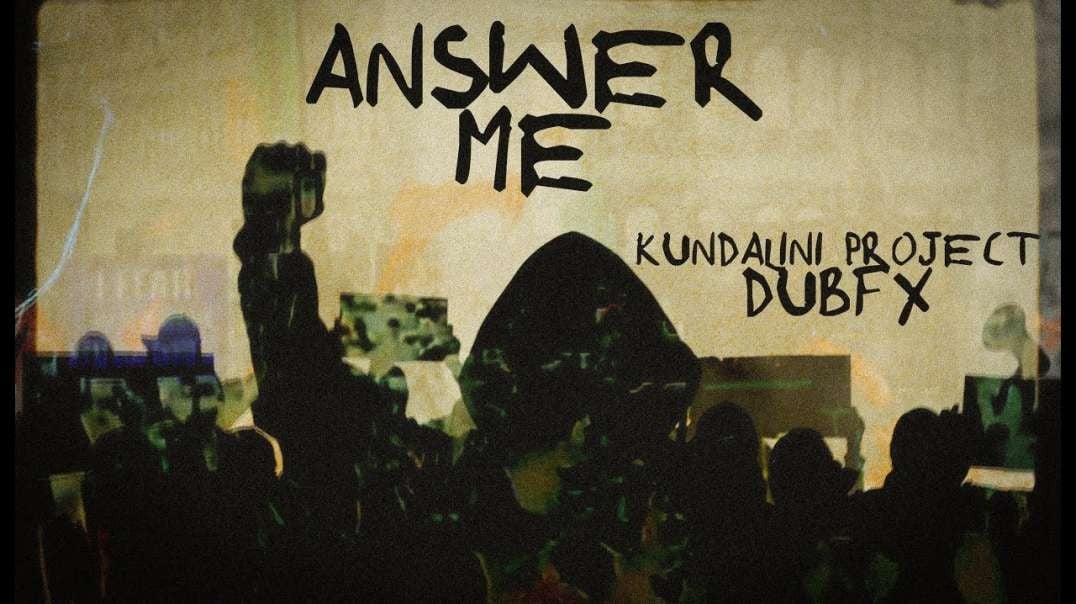 Kundalini Project & Dub - Answer Me | 432hz [hd 720p]