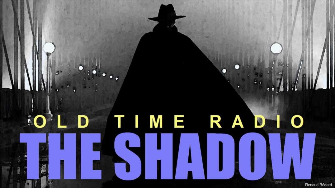 THE SHADOW 1937-09-26 THE DEATHHOUSE RESCUE (OLD TIME RADIO) ORSON WELLES
