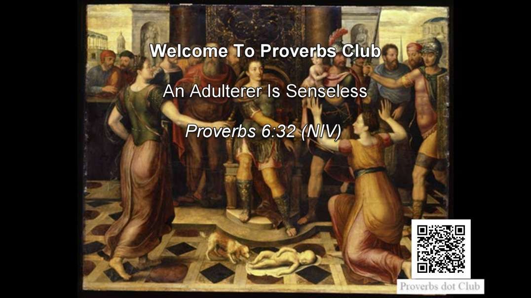 An Adulterer Is Senseless - Proverbs 6:32