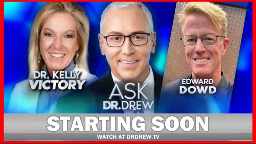 Ed Dowd and Dr. Kelly Victory – Sudden Adult Deaths Since 2021 - Dr. Drew (09/21/22)
