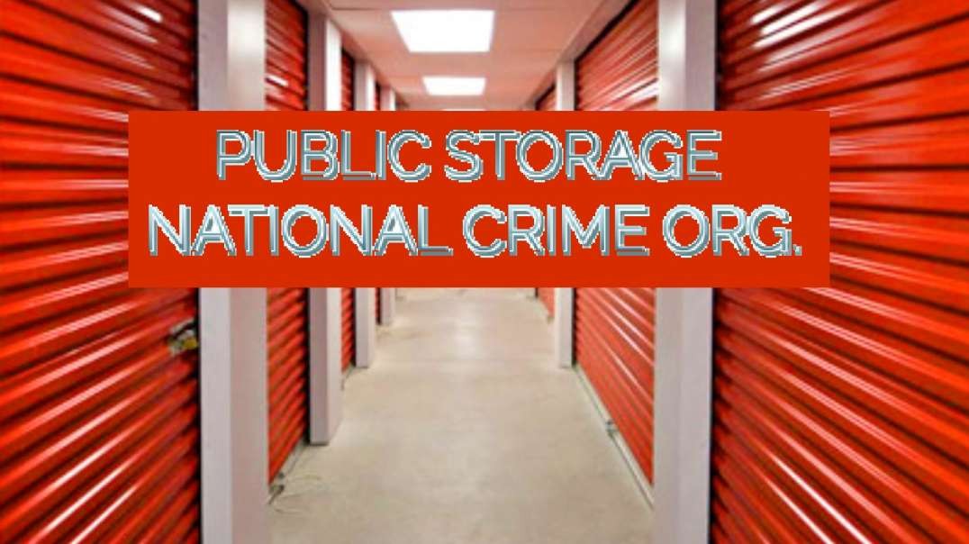Public Storage - the biggest criminal cartel in our nation