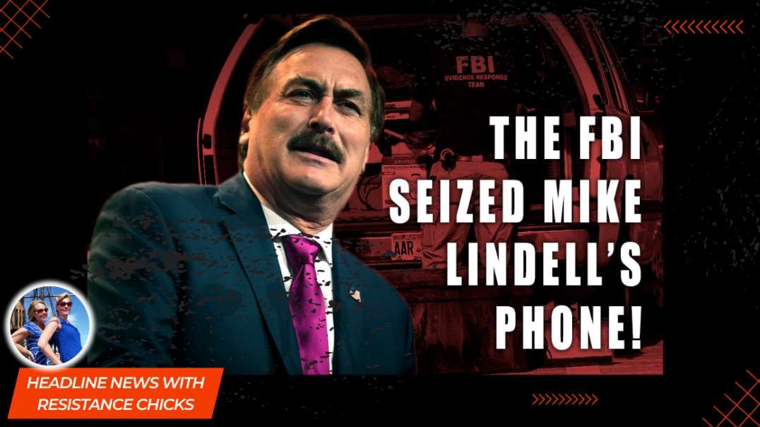 Pt 2. FBI Seizes Mike Lindell's Phone, Plus Headline News 9/16/2022
